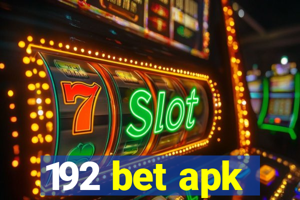 192 bet apk